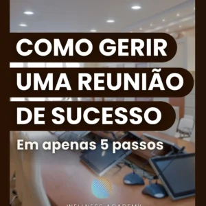 Como gerir uma reunião de sucesso